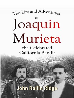 cover image of The Life and Adventures of Joaquin Murieta, the Celebrated California Bandit